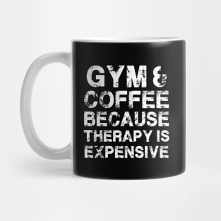 Gym & Coffee Gym Quote Gym Therapy Gym Humor Gym Rats Gym Mug